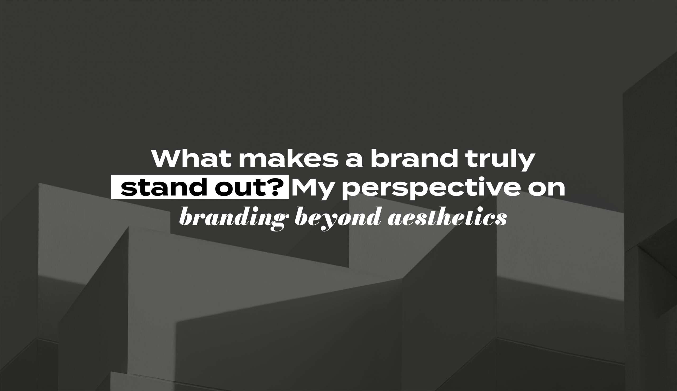 What Makes a Brand Truly Stand Out?