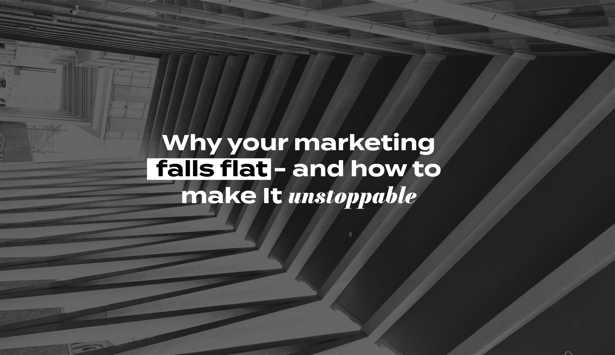 Paper & prism blog on why marketing falls flat